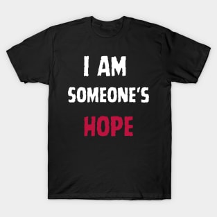 I Am Someone's Hope T-Shirt